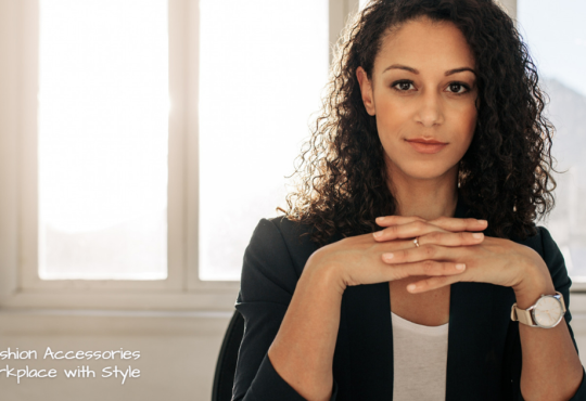 Wear Fashion Accessories in Workplace with Style